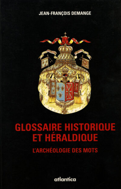 Glossaire historique et héraldique